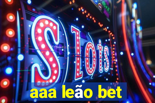 aaa leão bet