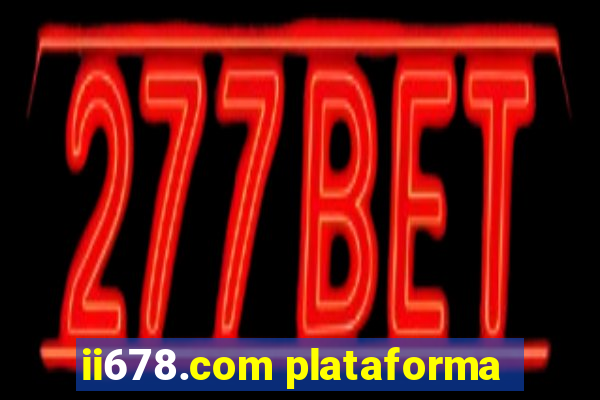 ii678.com plataforma