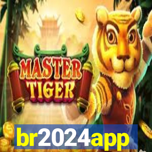 br2024app