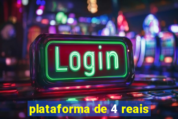 plataforma de 4 reais