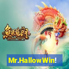 Mr.HallowWin!
