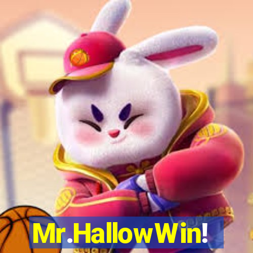 Mr.HallowWin!