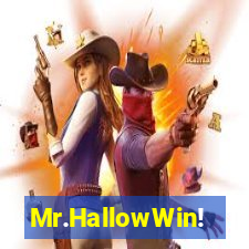 Mr.HallowWin!