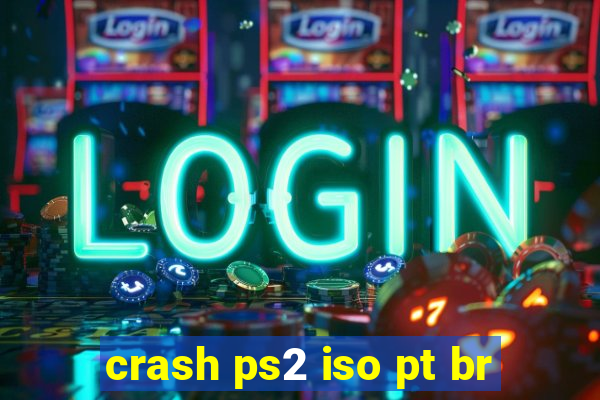 crash ps2 iso pt br