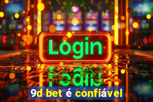 9d bet é confiável