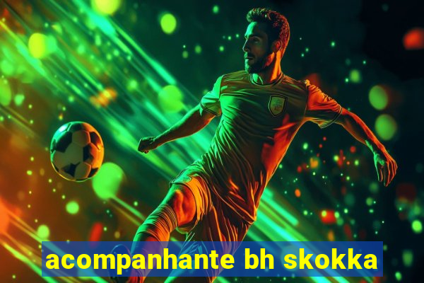 acompanhante bh skokka