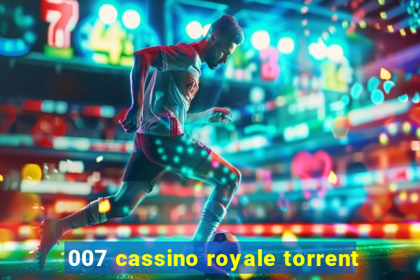 007 cassino royale torrent