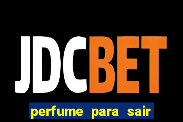 perfume para sair a noite