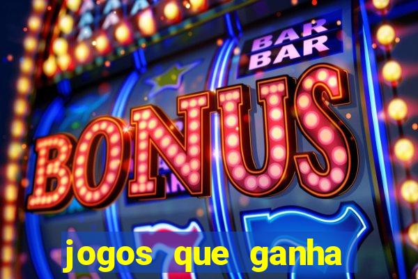 jogos que ganha dinheiro de verdade sem depositar