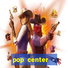 pop center - centro popular de compras