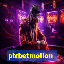 pixbetmotion