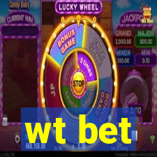 wt bet