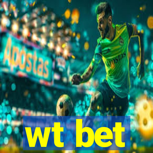wt bet