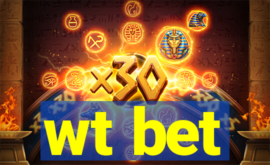 wt bet