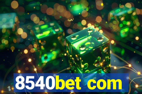 8540bet com