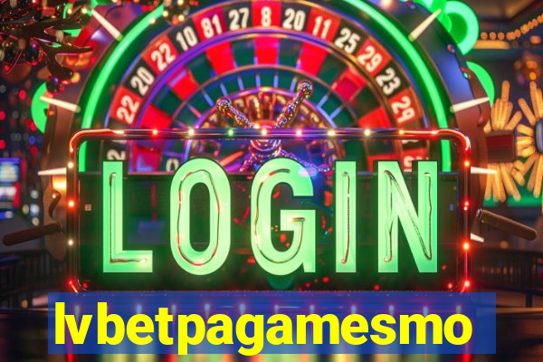 lvbetpagamesmo