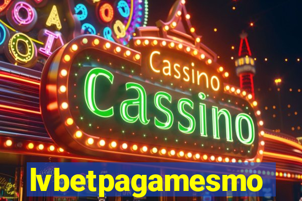lvbetpagamesmo
