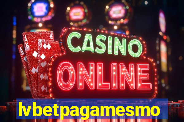 lvbetpagamesmo