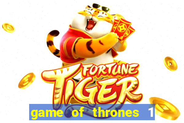 game of thrones 1 temporada torrent
