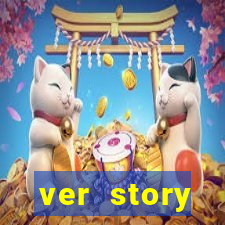 ver story anonimamente online