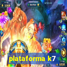 plataforma k7