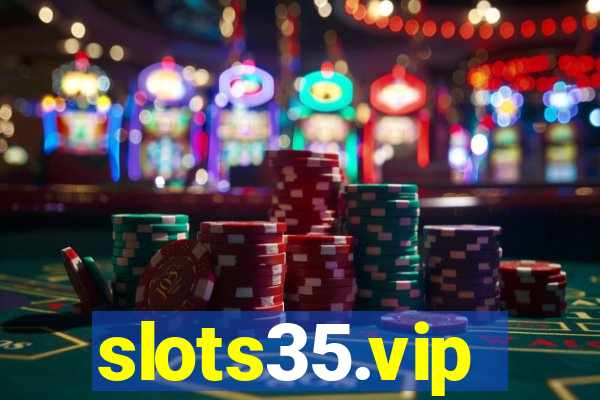 slots35.vip