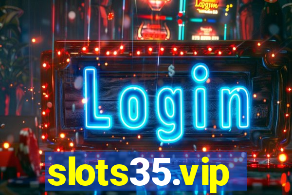 slots35.vip