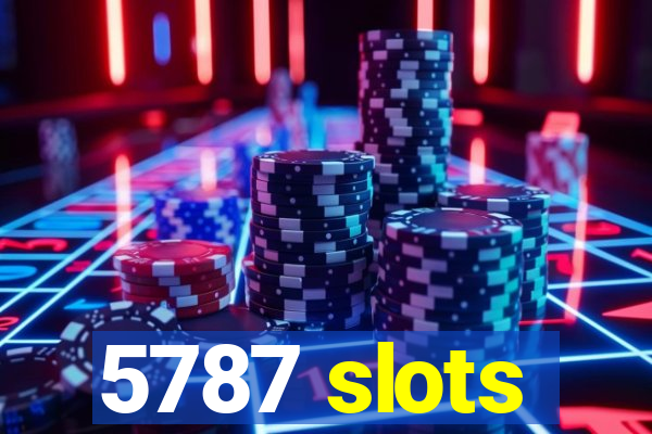 5787 slots