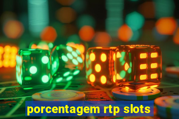 porcentagem rtp slots