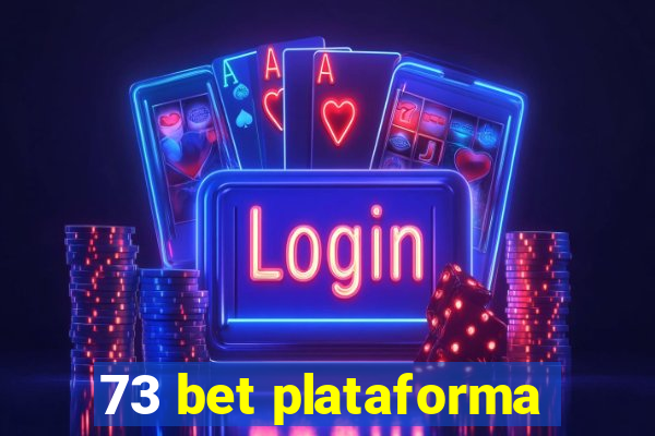 73 bet plataforma