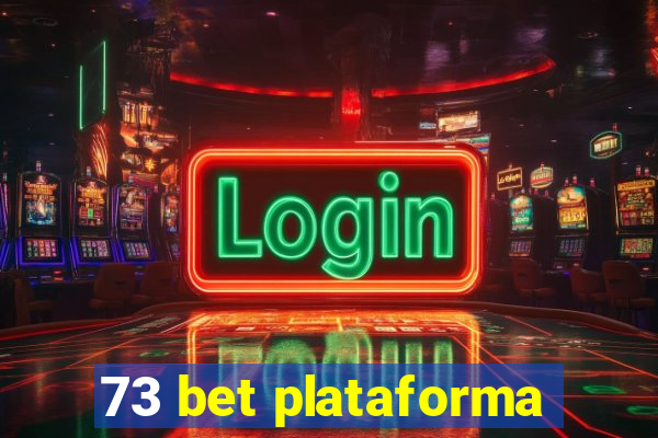 73 bet plataforma