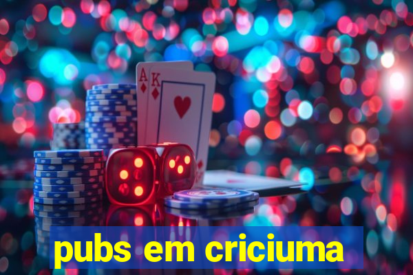 pubs em criciuma