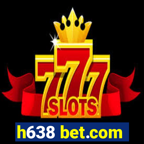 h638 bet.com