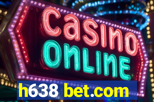 h638 bet.com