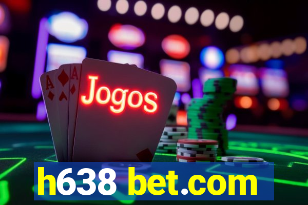 h638 bet.com
