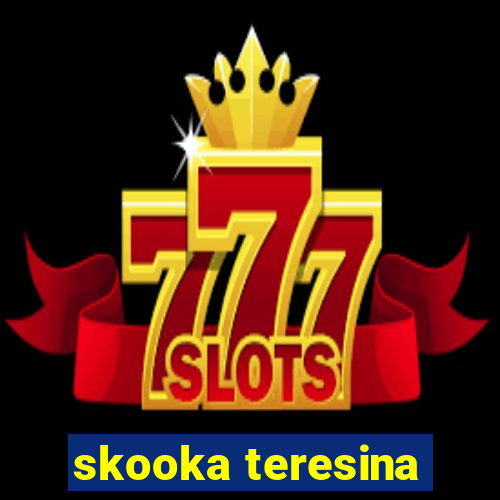 skooka teresina