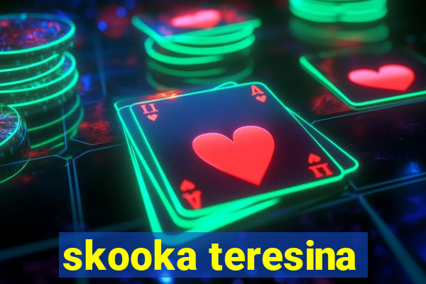 skooka teresina