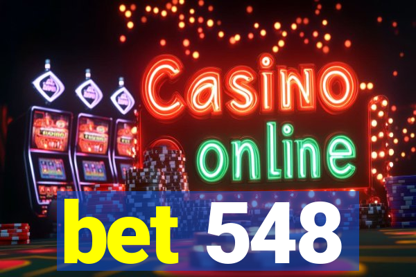 bet 548