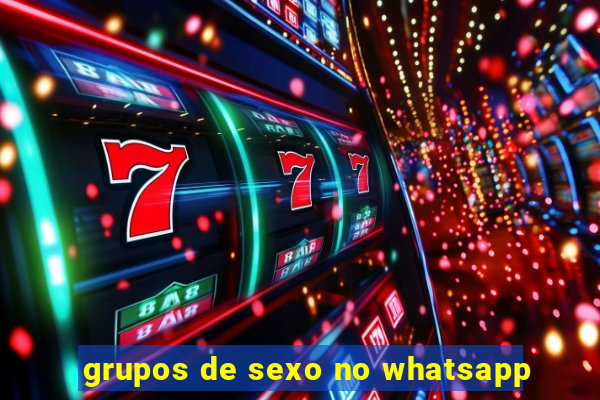 grupos de sexo no whatsapp
