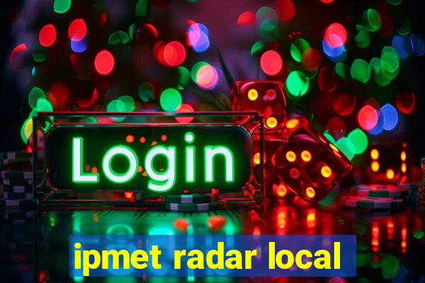 ipmet radar local