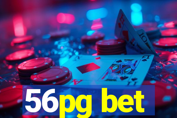 56pg bet