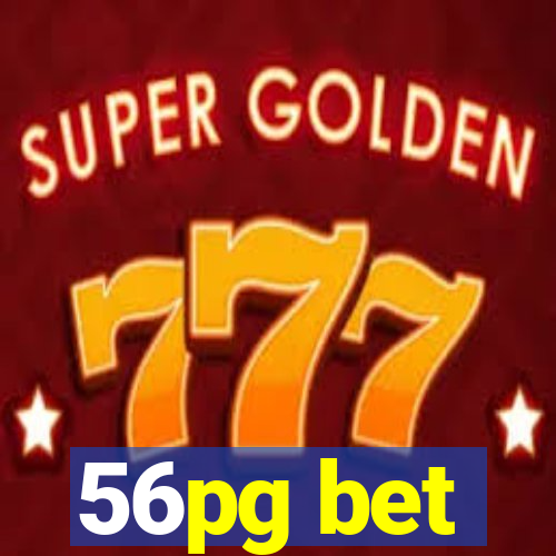 56pg bet