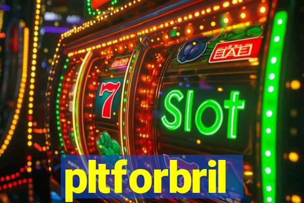 pltforbril