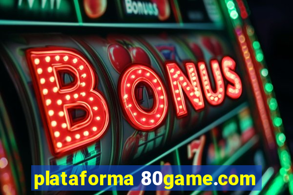 plataforma 80game.com