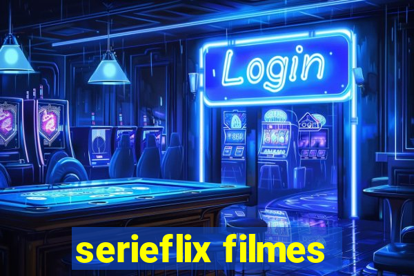 serieflix filmes