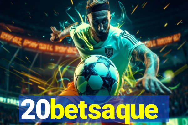 20betsaque