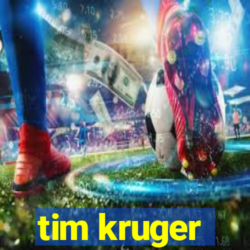 tim kruger