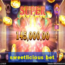 sweetlicious bet