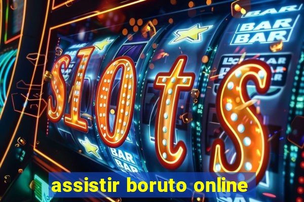 assistir boruto online