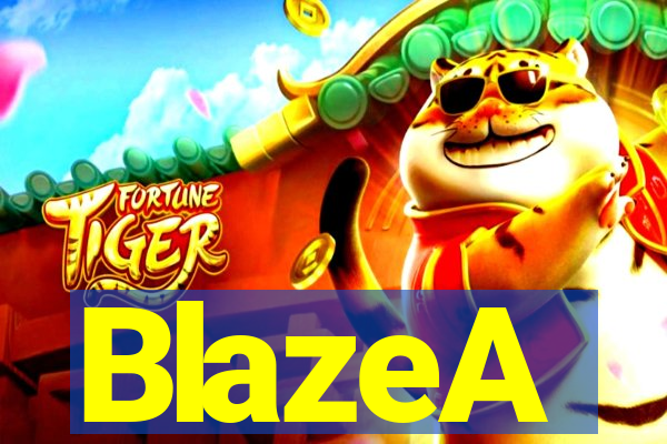 BlazeA